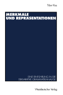 Merkmale Und Reprasentationen: Eine Einfuhrung in Die Deklarative Grammatikanalyse