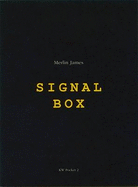 Merlin James: Signal Box