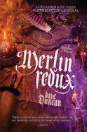 Merlin Redux: The Enchanter General, Book Threevolume 3