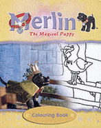 Merlin the Magical Puppy Colouring Book