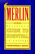 Merlin: The Sorcerer's Guide to Survival in College