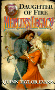 Merlin's Legacy: Daughter of Fire - Evans, Quinn Taylor, and Kensington (Producer)