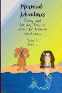 Mermaid Adventures Lucky and Her Dog Peanut Search for Treasure Continued Series 1 Book 2