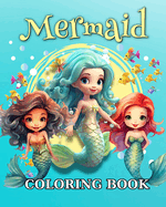 Mermaid Coloring Book: Adorable Mermaid Coloring Pages for Kids Ages 4-8