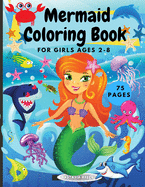 Mermaid Coloring Book for Girls Ages 2-8: Cute unique illustrations of mermaids and their sea creature friends