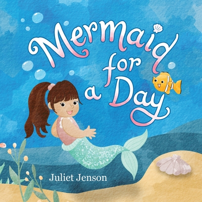 Mermaid For A Day - Amanda, Nabila (Cover design by)