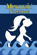 Mermaid Notebook: Journal, Sketchbook or Diary with Blank Lines for Writing and Dot Grid for Drawing
