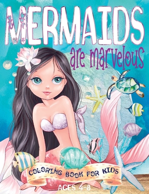 Mermaids are Marvelous: Mermaid Coloring Book for Kids Ages 4-8 Activity Book for Children with Positive Personality Adjectives - Editions, Mermaid Coloring