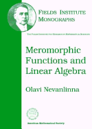 Meromorphic Functions and Linear Algebra - Nevanlinna, Olavi