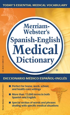 Merriam-Webster's Spanish-English Medical Dictionary - Merriam-Webster (Editor)