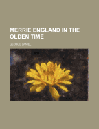 Merrie England in the Olden Time (Volume 1)