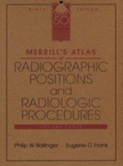 Merrill's Atlas of Radiographic Positions and Radiologic Procedures - Volume 3 - Ballinger, Philip W, PhD, Rt(r), Faers, and Long, Bruce W, MS, Rt(r)(CV), and Smith, Barbara J, MS
