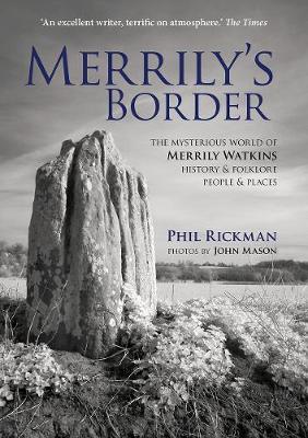 Merrily's Border: The Mysterious World of Merrily Watkins - History & Folklore, People & Places - Rickman, Phil