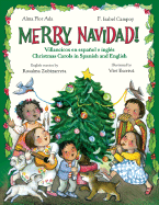 Merry Navidad!: Villancicos En Espanol E Ingles/Christmas Carols in Spanish and English - Ada, Alma Flor, and Campoy, F Isabel
