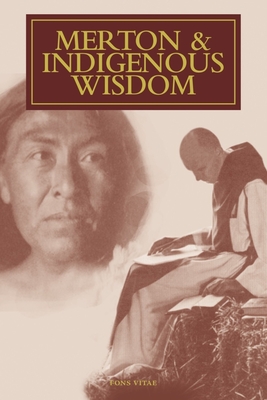 Merton & Indigenous Wisdom - Savastano, Peter, PhD (Editor)