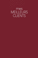 Mes meilleurs clients: Carnet  complter pour l'enregistrement des conversations avec les (nouveaux) clients - Motif: Rouge