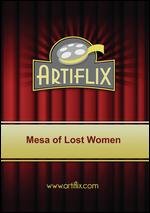 Mesa of Lost Women - Herbert Tevos; Ron Ormond