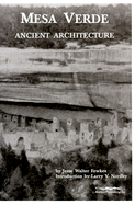 Mesa Verde Ancient Architecture: Selections from the Smithsonian Institution, Bureau of American Ethnology, Bulletins 41 and 51 from the Years 1909 and 1911