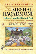 Meshal Haqadmoni: Fables from the Distant Past: A Parallel Hebrew-English Text