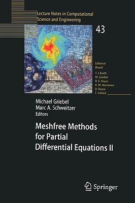 Meshfree Methods for Partial Differential Equations II - Griebel, Michael (Editor), and Schweitzer, Marc Alexander (Editor)