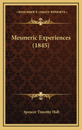 Mesmeric Experiences (1845)
