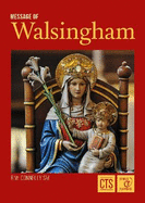 Message of Walsingham: The Shrine of Our Lady of Walsingham