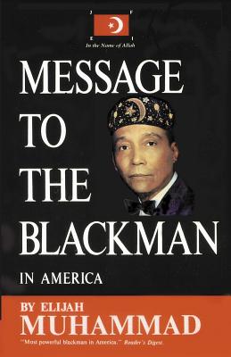 Message To The Blackman In America - Muhammad, Elijah