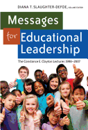 Messages for Educational Leadership: The Constance E. Clayton Lectures 1998-2007