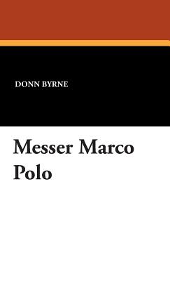 Messer Marco Polo - Byrne, Donn