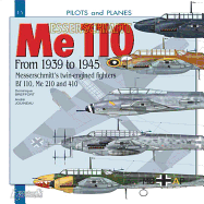 Messerschmitt Bf110: The Twin Prop Fighting Messerchmitt's Bf 110, Me 210 & 410