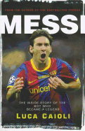 Messi - 2013 Edition: The Inside Story of the Boy Who Became a Legend