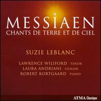 Messiaen: Chants de Terre et de Ciel - Laura Andriani (violin); Lawrence Wiliford (tenor); Robert Kortgaard (piano); Suzie LeBlanc (soprano)