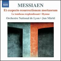 Messiaen: Et exspecto resurrectionem mortuorum - Orchestre National de Lyon; Jun Mrkl (conductor)