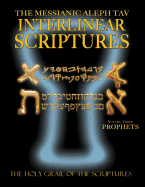 Messianic Aleph Tav Interlinear Scriptures Volume Three the Prophets, Paleo and Modern Hebrew-Phonetic Translation-English, Bold Black Edition Study Bible