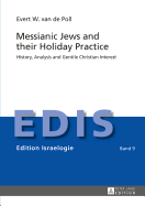 Messianic Jews and Their Holiday Practice: History, Analysis and Gentile Christian Interest