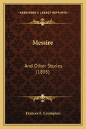 Messire: And Other Stories (1895)