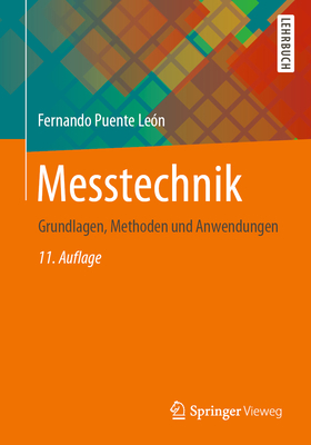 Messtechnik: Grundlagen, Methoden Und Anwendungen - Puente Le?n, Fernando