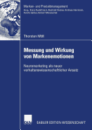 Messung Und Wirkung Von Markenemotionen: Neuromarketing ALS Neuer Verhaltenswissenschaftlicher Ansatz