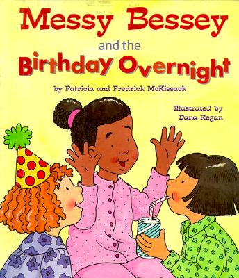 Messy Bessey and the Birthday Overnight - McKissack, Patricia C McKissack