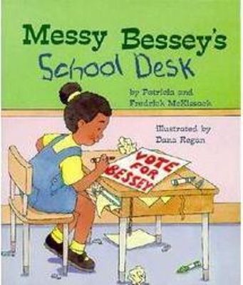 Messy Bessey's School Desk (a Rookie Reader) - McKissack, Patricia, and McKissack, Fredrick