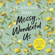 Messy, Wonderful Us