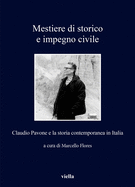 Mestiere Di Storico E Impegno Civile: Claudio Pavone E La Storia Contemporanea in Italia