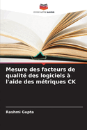 Mesure des facteurs de qualit? des logiciels ? l'aide des m?triques CK