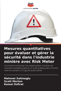 Mesures quantitatives pour valuer et grer la scurit dans l'industrie minire avec Risk Meter