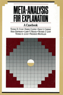Meta-Analysis for Explanation: A Casebook