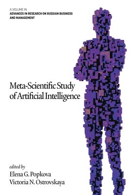 Meta-Scientific Study of Artificial Intelligence - Popkova, Elena G (Editor), and Ostrovskaya, Victoria N (Editor)