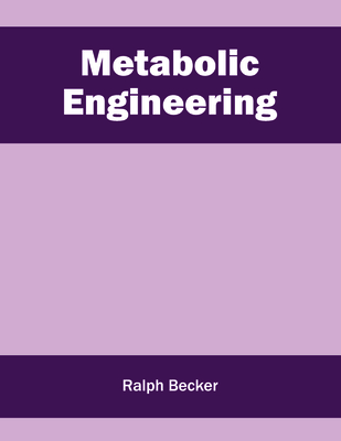 Metabolic Engineering - Becker, Ralph (Editor)