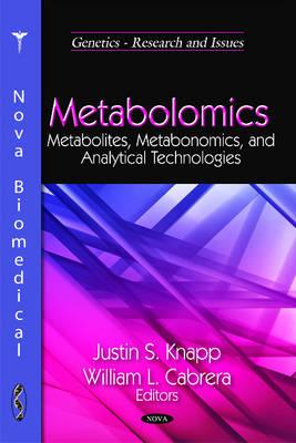 Metabolomics: Metabolites, Metabonomics, & Analytical Technologies - Knapp, Justin S (Editor), and Cabrera, William L (Editor)