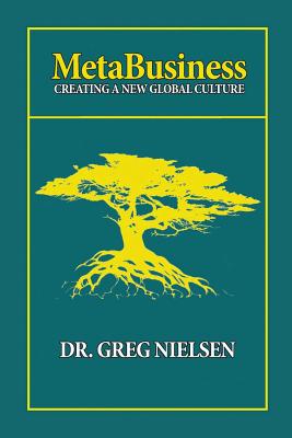 MetaBusines: Creating a New Global Culture - Nielsen, Greg