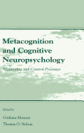 Metacognition and Cognitive Neuropsychology: Monitoring and Control Processes